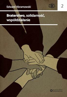 E. Abramowski „Braterstwo, solidarność, współdziałanie” - okładka